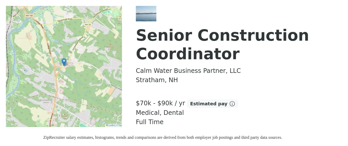Calm Water Business Partner, LLC job posting for a Senior Construction Coordinator in Stratham, NH with a salary of $70,000 to $90,000 Yearly and benefits including dental, medical, pto, and retirement with a map of Stratham location.