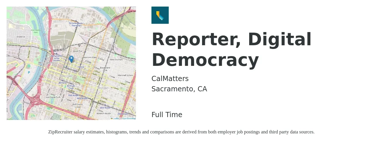 CalMatters job posting for a Reporter, Digital Democracy in Sacramento, CA with a salary of $70,000 to $90,000 Yearly with a map of Sacramento location.