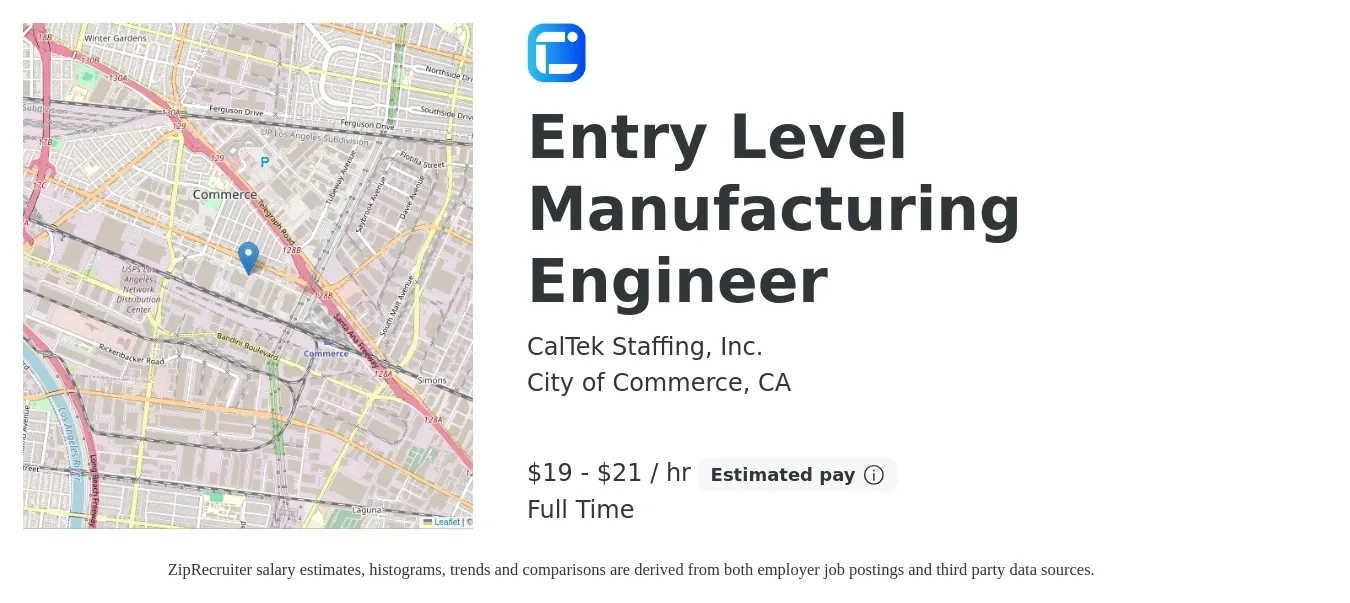 CalTek Staffing, Inc. job posting for a Entry Level Manufacturing Engineer in City of Commerce, CA with a salary of $20 to $21 Daily with a map of City of Commerce location.