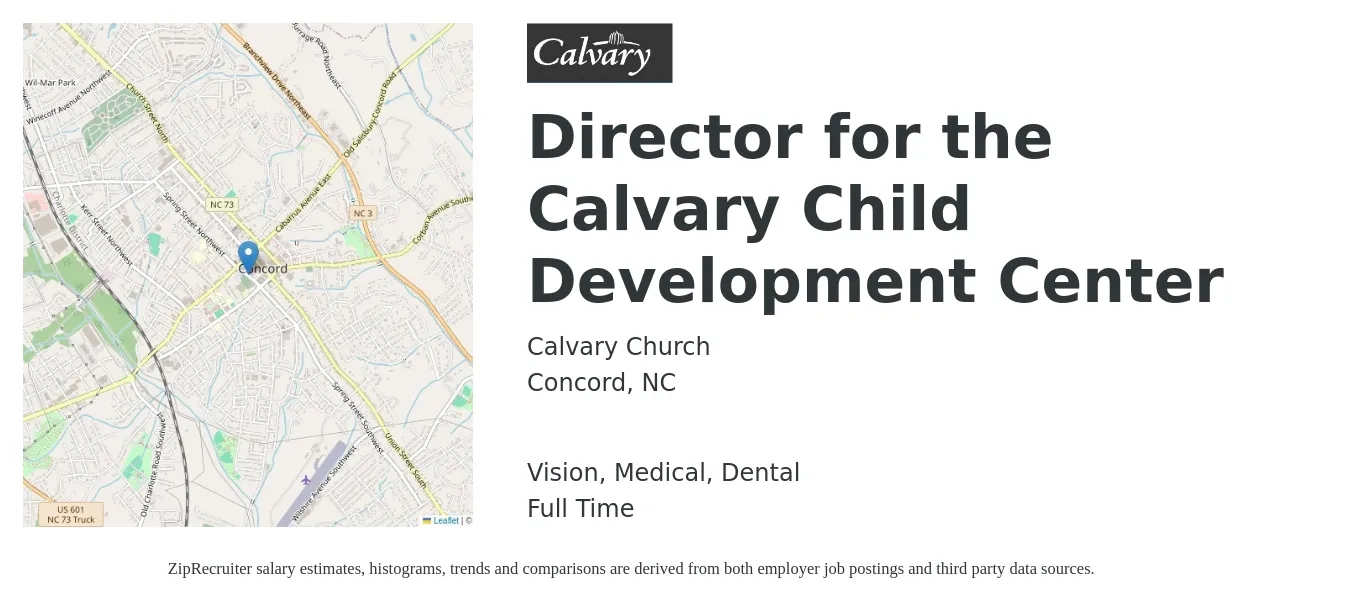Calvary Church job posting for a Director for the Calvary Child Development Center in Concord, NC with a salary of $65,200 to $101,100 Yearly and benefits including pto, retirement, vision, dental, life_insurance, and medical with a map of Concord location.