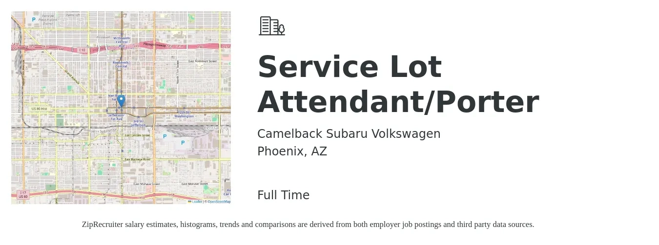 Camelback Subaru Volkswagen job posting for a Service Lot Attendant/Porter in Phoenix, AZ with a salary of $15 to $17 Hourly with a map of Phoenix location.