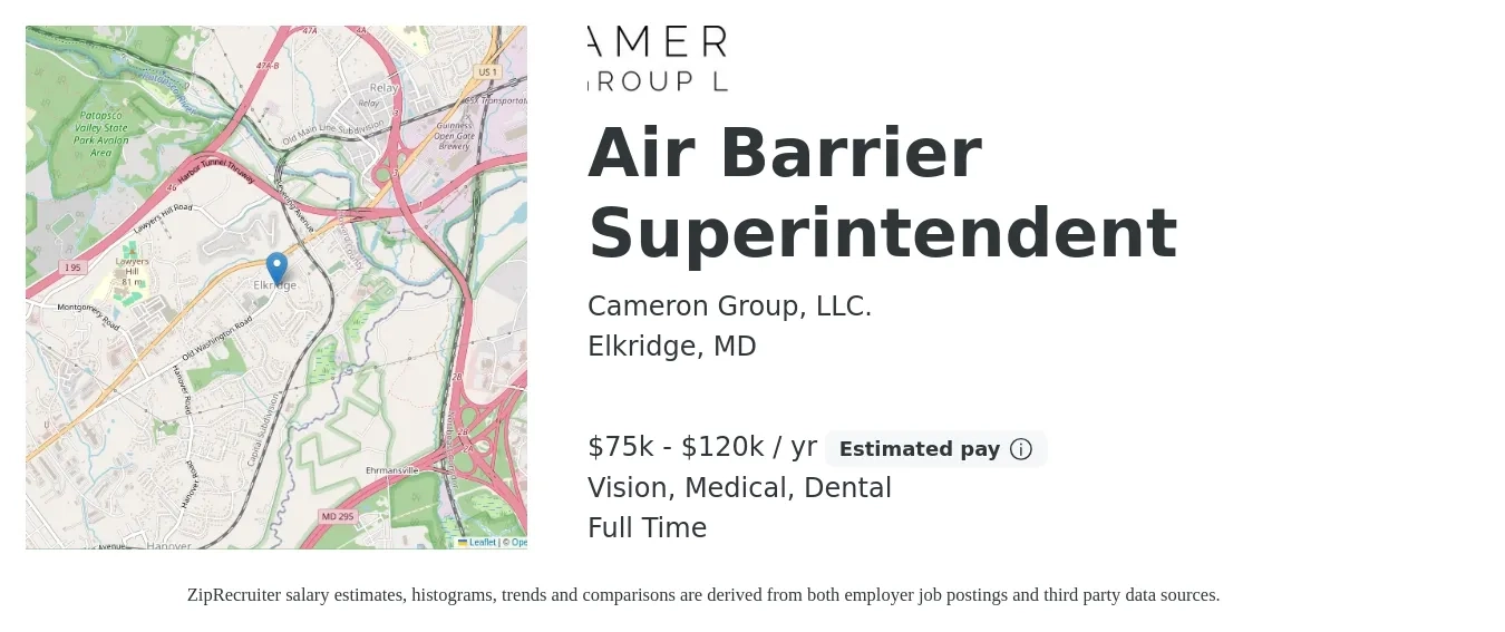 Cameron Group, LLC. job posting for a Air Barrier Superintendent in Elkridge, MD with a salary of $75,000 to $120,000 Yearly and benefits including medical, pto, retirement, vision, dental, and life_insurance with a map of Elkridge location.