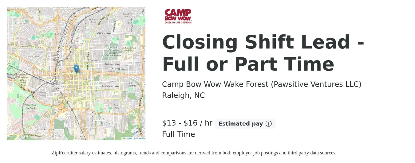Camp Bow Wow Wake Forest (Pawsitive Ventures LLC) job posting for a Closing Shift Lead - Full or Part Time in Raleigh, NC with a salary of $14 to $17 Hourly with a map of Raleigh location.