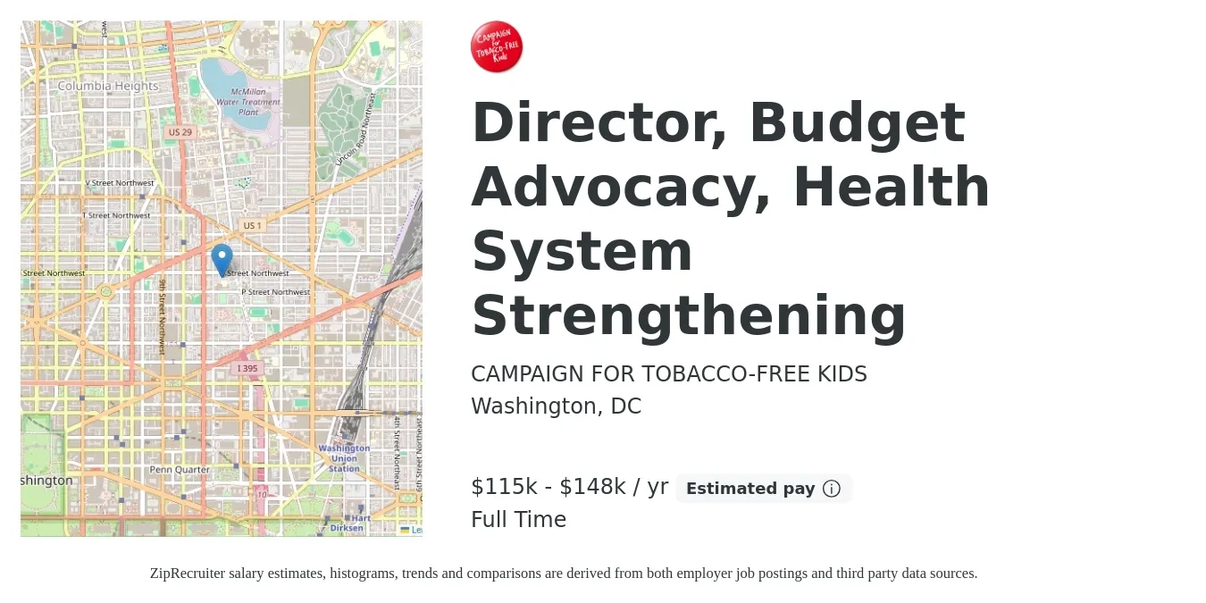 CAMPAIGN FOR TOBACCO-FREE KIDS job posting for a Director, Budget Advocacy, Health System Strengthening in Washington, DC with a salary of $115,000 to $148,300 Yearly with a map of Washington location.