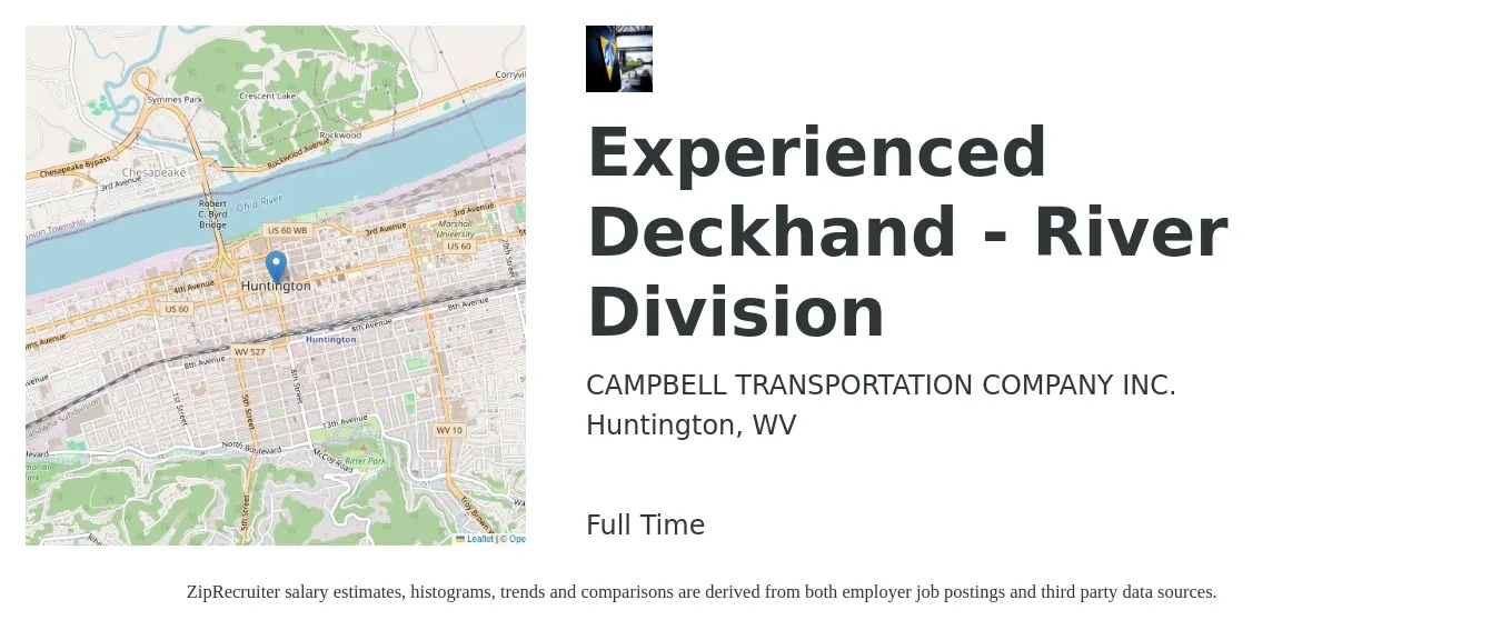 CAMPBELL TRANSPORTATION COMPANY INC. job posting for a Experienced Deckhand - River Division in Huntington, WV with a salary of $18 to $25 Hourly with a map of Huntington location.