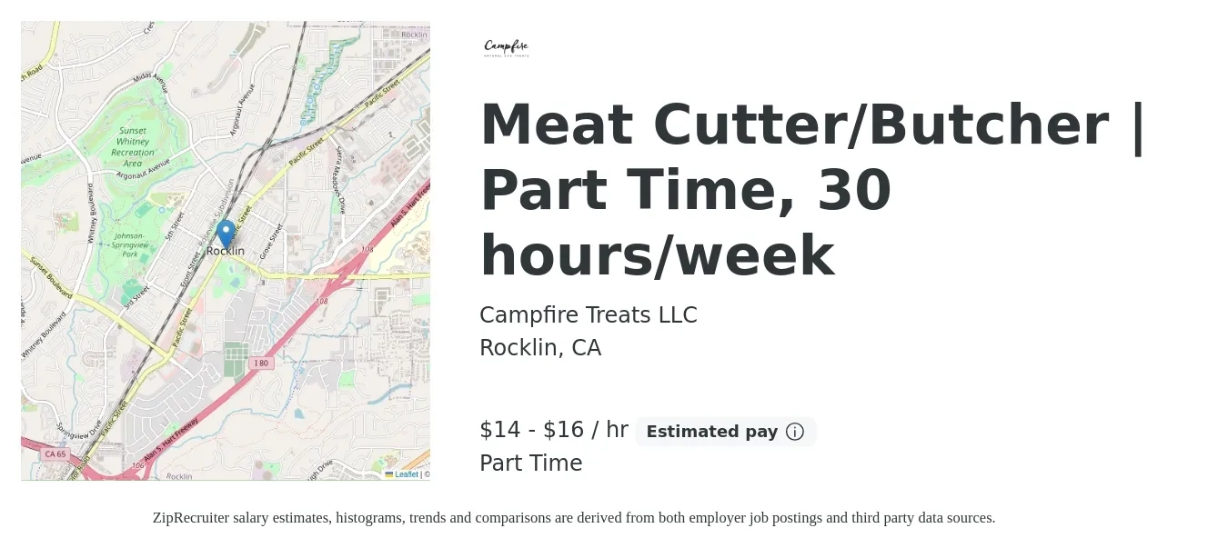 Campfire Treats LLC job posting for a Meat Cutter/Butcher | Part Time, 30 hours/week in Rocklin, CA with a salary of $16 to $18 Hourly with a map of Rocklin location.