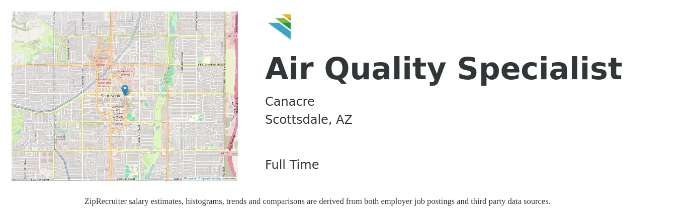Canacre job posting for a Air Quality Specialist in Scottsdale, AZ with a salary of $79,800 to $112,200 Yearly with a map of Scottsdale location.