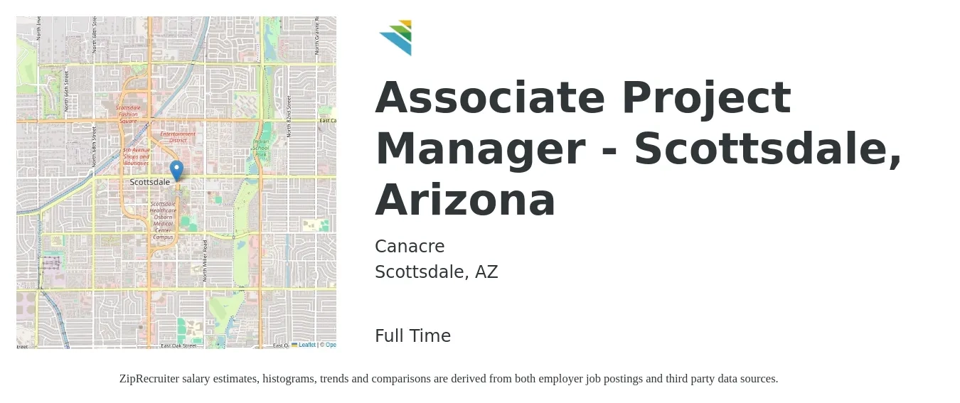 Canacre job posting for a Associate Project Manager - Scottsdale, Arizona in Scottsdale, AZ with a salary of $31 to $47 Hourly with a map of Scottsdale location.