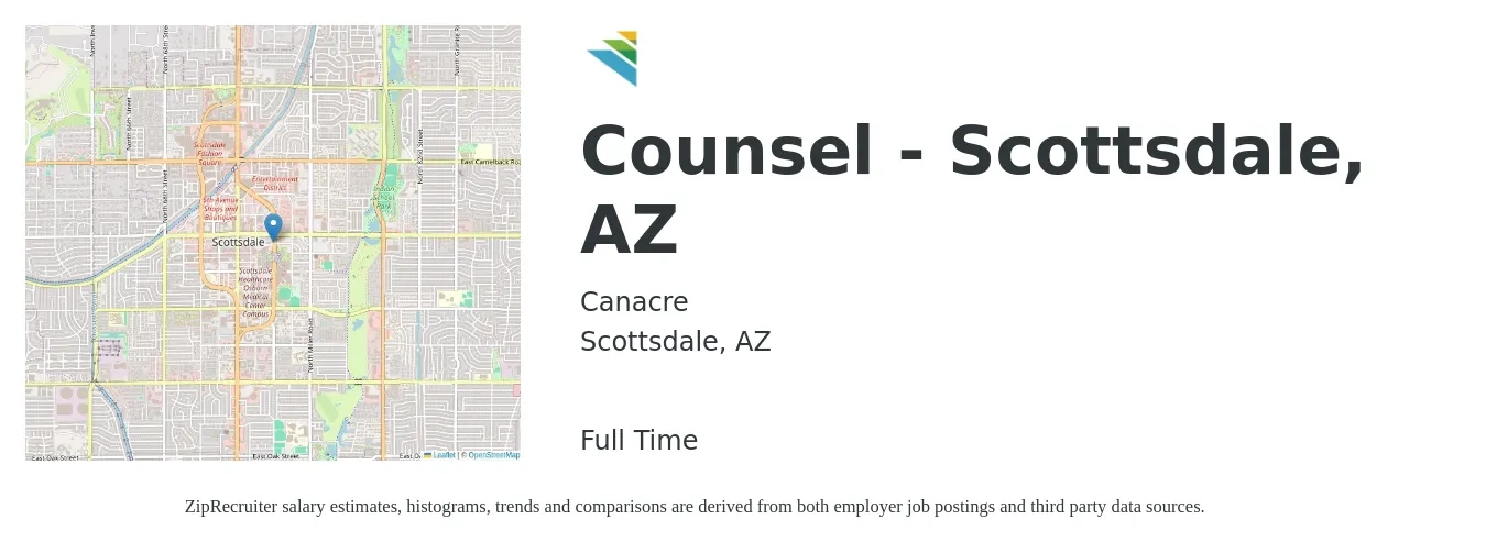 Canacre job posting for a Counsel - Scottsdale, AZ in Scottsdale, AZ with a salary of $131,400 to $185,500 Yearly with a map of Scottsdale location.