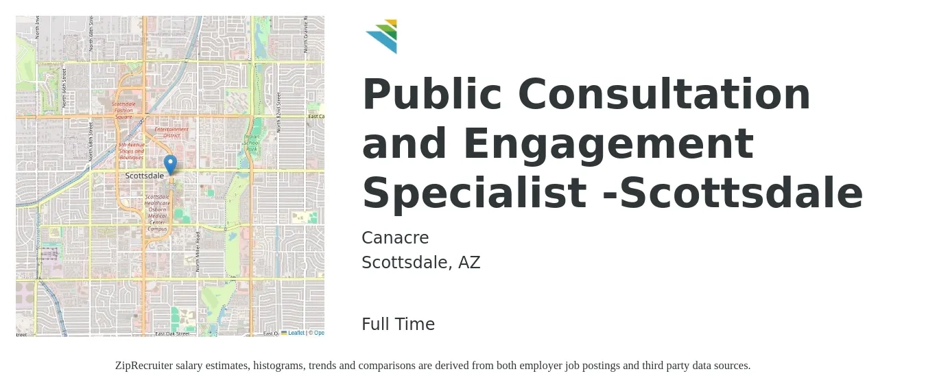 Canacre job posting for a Public Consultation and Engagement Specialist -Scottsdale in Scottsdale, AZ with a salary of $37,900 to $43,500 Yearly with a map of Scottsdale location.