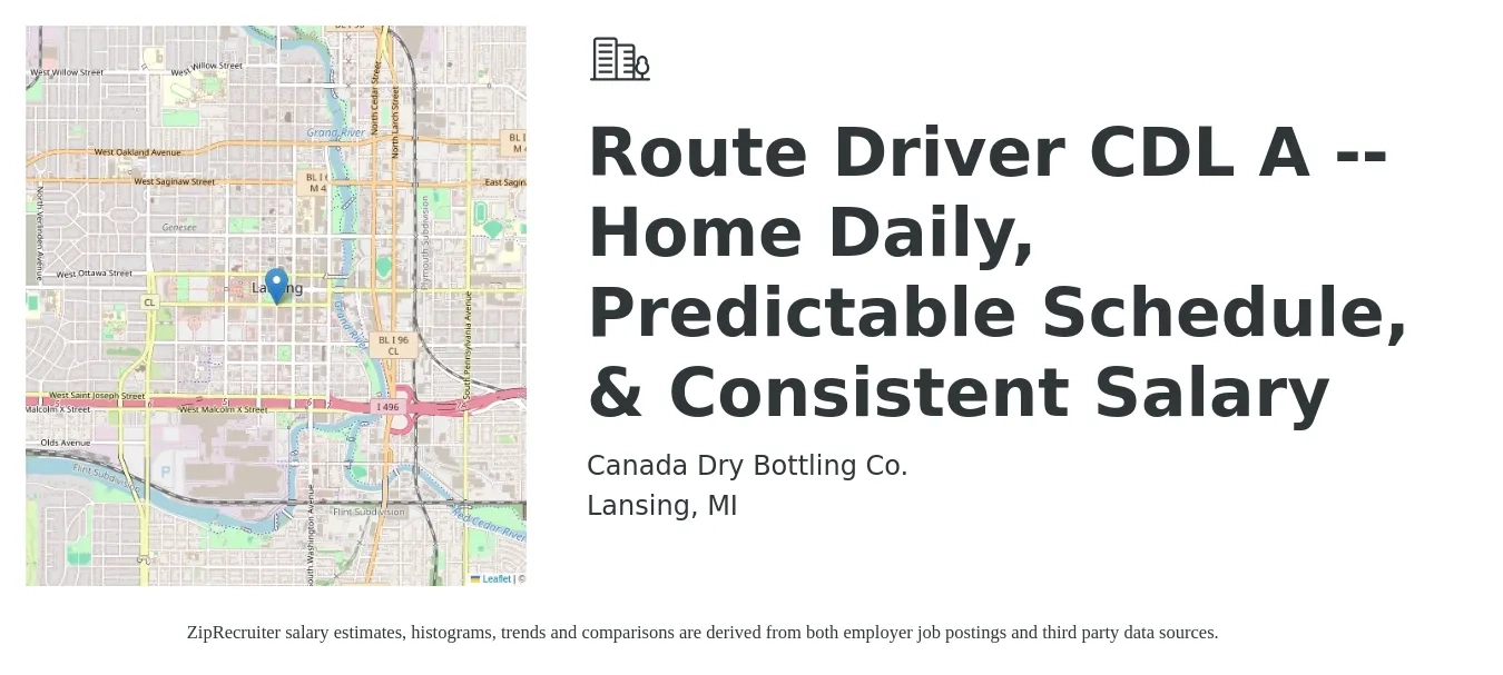 Canada Dry Bottling Co. job posting for a Route Driver CDL A -- Home Daily, Predictable Schedule, & Consistent Salary in Lansing, MI with a salary of $50,000 to $53,000 Yearly with a map of Lansing location.