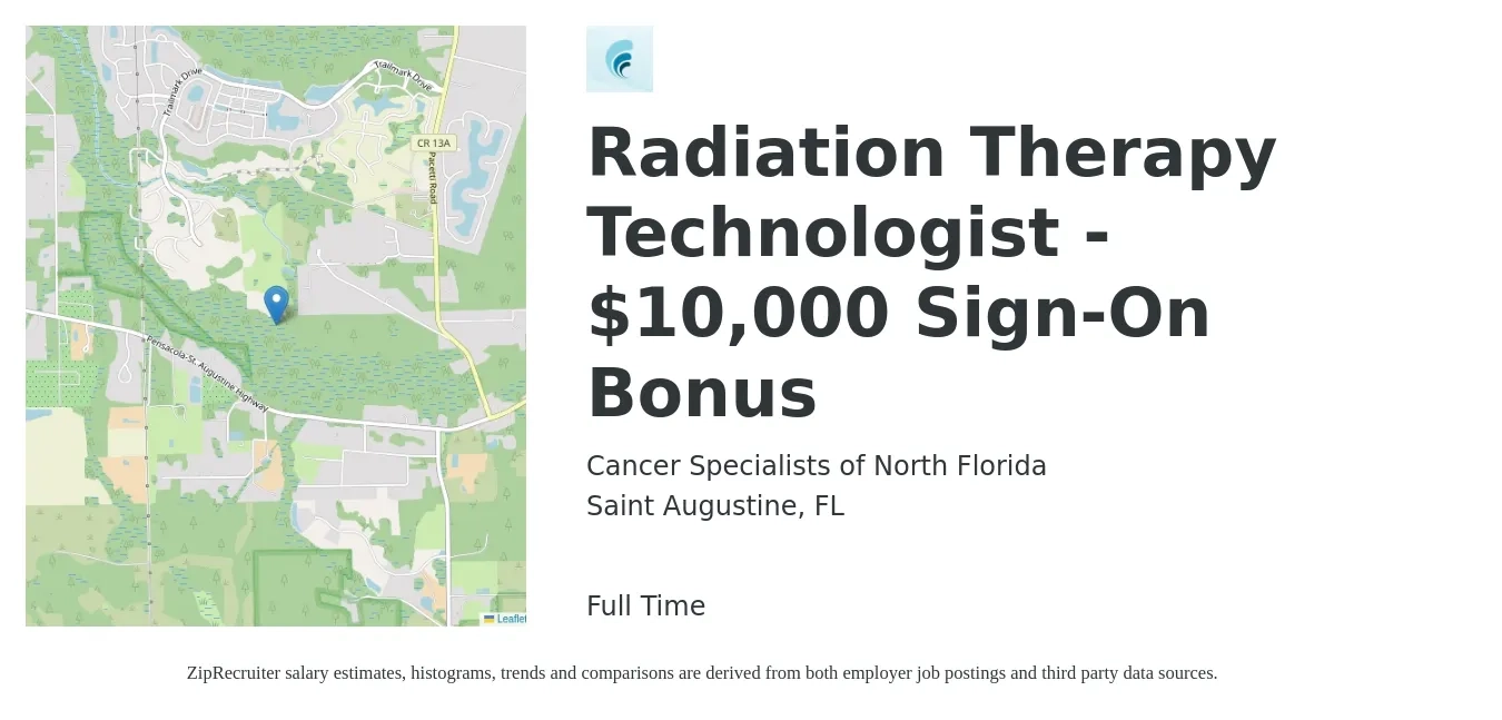 Cancer Specialists of North Florida job posting for a Radiation Therapy Technologist - $10,000 Sign-On Bonus in Saint Augustine, FL with a salary of $39 to $58 Hourly with a map of Saint Augustine location.