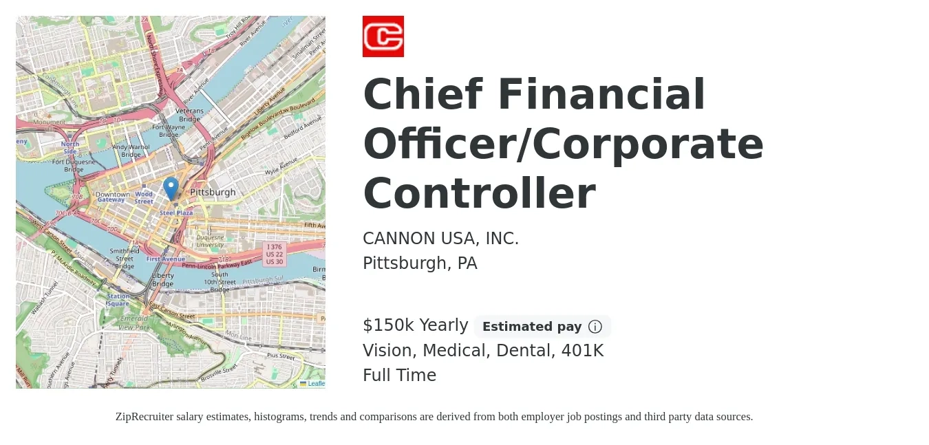 CANNON USA, INC. job posting for a Chief Financial Officer/Corporate Controller in Pittsburgh, PA with a salary of $150,000 Yearly and benefits including 401k, dental, life_insurance, medical, and vision with a map of Pittsburgh location.