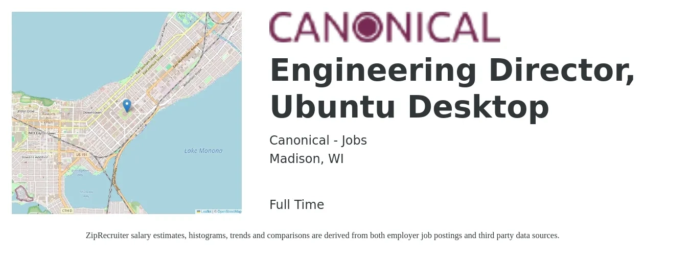 Canonical - Jobs job posting for a Engineering Director, Ubuntu Desktop in Madison, WI with a salary of $142,600 to $254,900 Yearly with a map of Madison location.