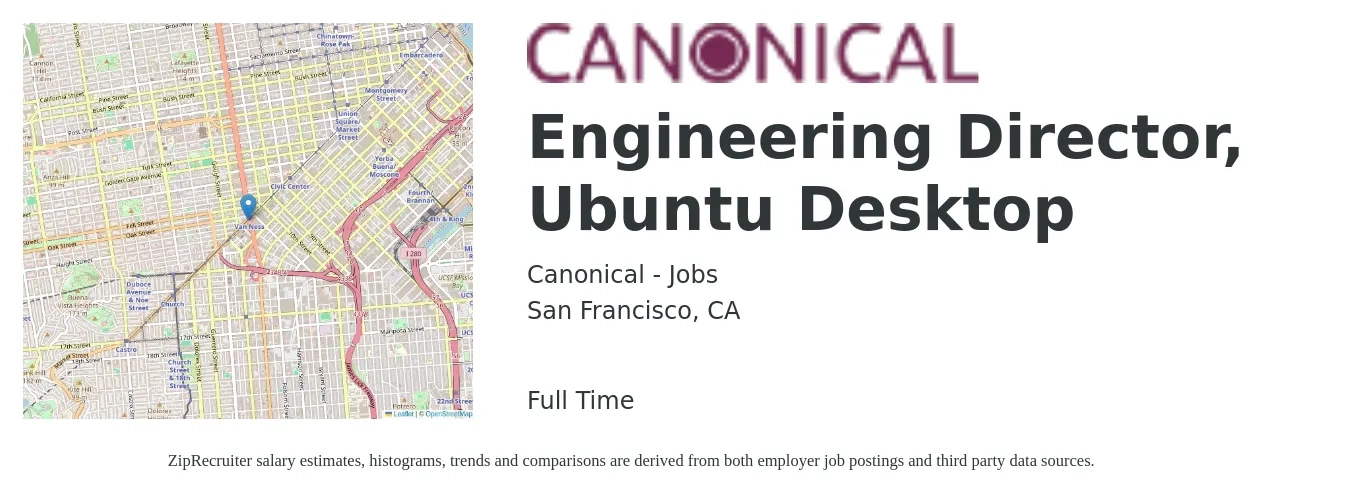 Canonical - Jobs job posting for a Engineering Director, Ubuntu Desktop in San Francisco, CA with a salary of $166,700 to $298,100 Yearly with a map of San Francisco location.