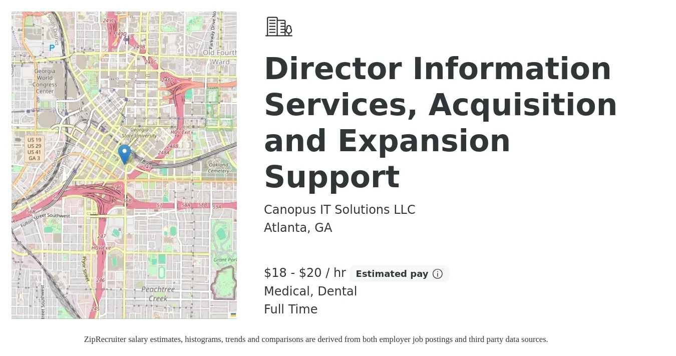 Canopus IT Solutions LLC job posting for a Director Information Services, Acquisition and Expansion Support in Atlanta, GA with a salary of $19 to $21 Hourly and benefits including dental, medical, and pto with a map of Atlanta location.