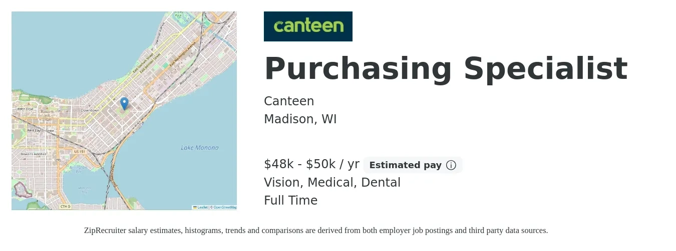 Canteen job posting for a Purchasing Specialist in Madison, WI with a salary of $48,000 to $50,000 Yearly and benefits including dental, life_insurance, medical, pto, retirement, and vision with a map of Madison location.