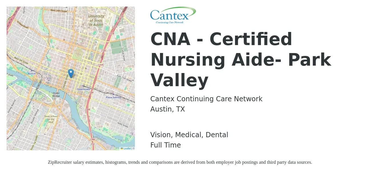 Cantex Continuing Care Network job posting for a CNA - Certified Nursing Aide- Park Valley in Austin, TX with a salary of $17 to $23 Hourly and benefits including vision, dental, life_insurance, medical, and retirement with a map of Austin location.