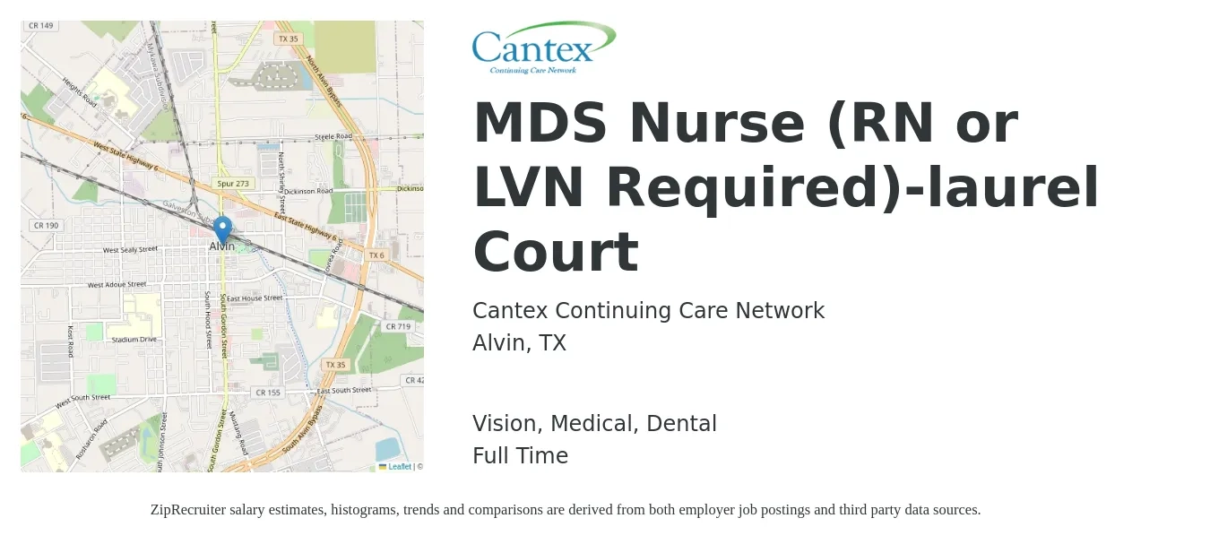 Cantex Continuing Care Network job posting for a MDS Nurse (RN or LVN Required)-laurel Court in Alvin, TX with a salary of $29 to $38 Hourly and benefits including retirement, vision, dental, life_insurance, and medical with a map of Alvin location.
