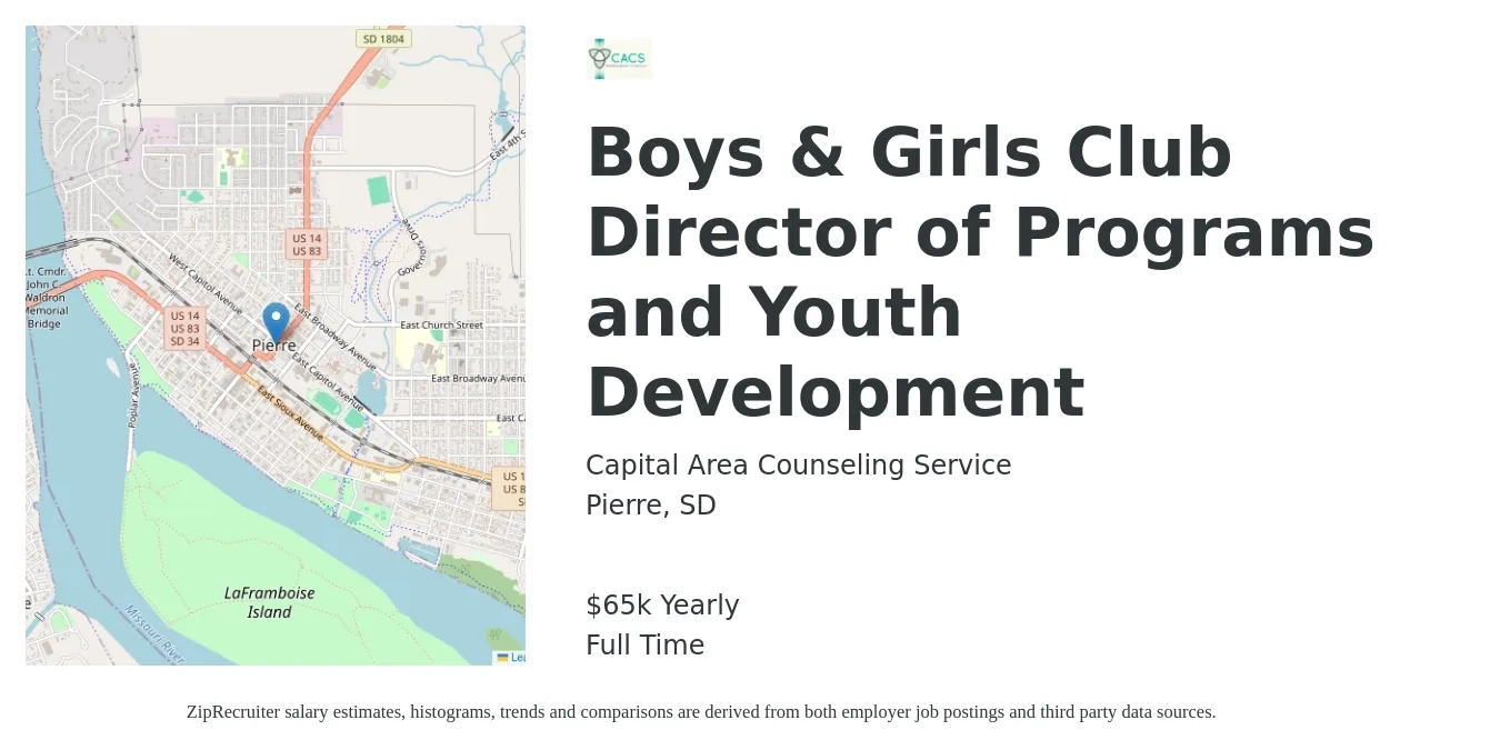 Capital Area Counseling Service job posting for a Boys & Girls Club Director of Programs and Youth Development in Pierre, SD with a salary of $65,000 Yearly with a map of Pierre location.