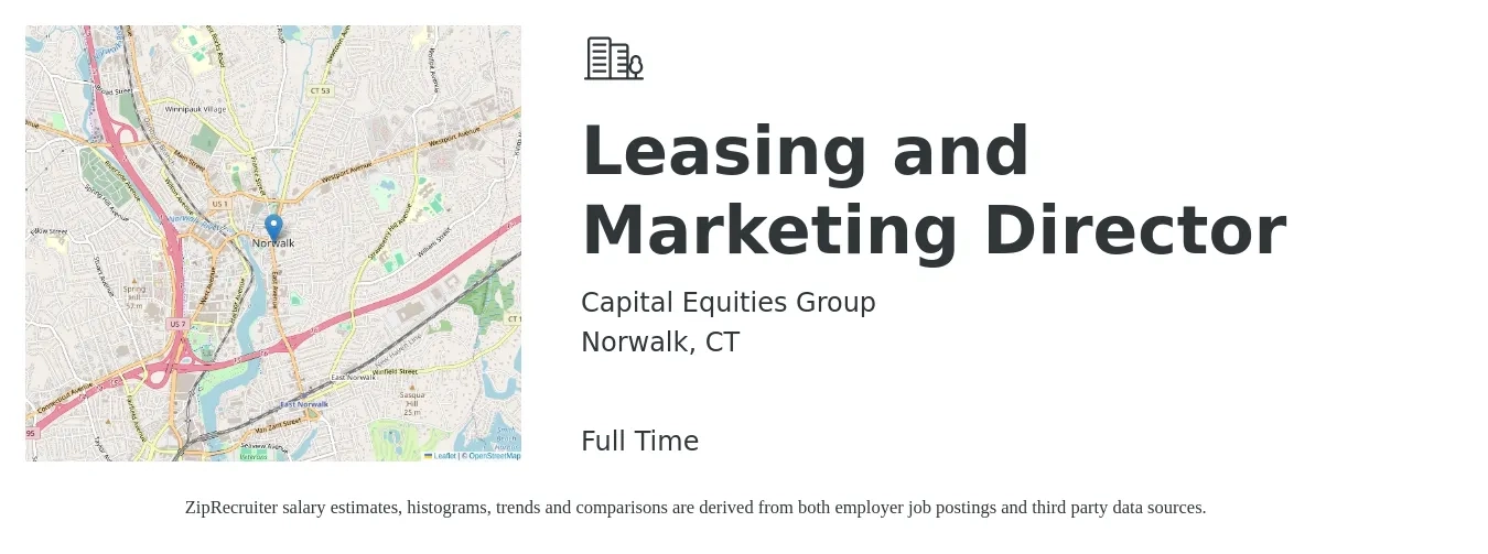 Capital Equities Group job posting for a Leasing and Marketing Director in Norwalk, CT with a salary of $45,700 to $102,900 Yearly and benefits including pto with a map of Norwalk location.