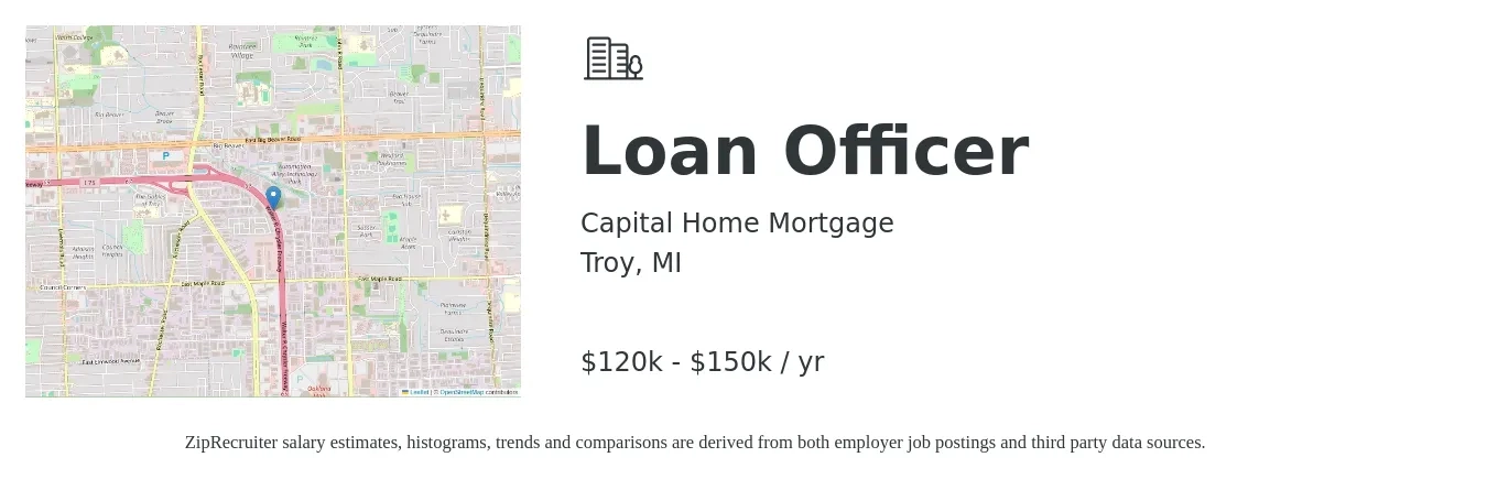 Capital Home Mortgage job posting for a Loan Officer in Troy, MI with a salary of $120,000 to $150,000 Yearly with a map of Troy location.