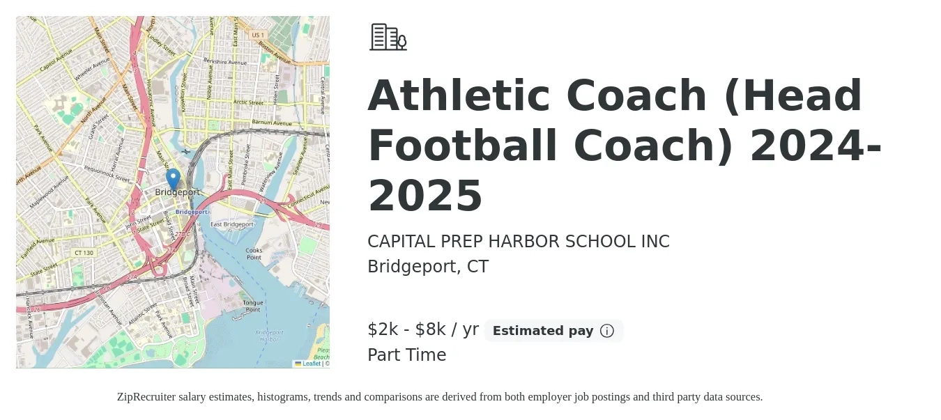 CAPITAL PREP HARBOR SCHOOL INC job posting for a Athletic Coach (Head Football Coach) 2024-2025 in Bridgeport, CT with a salary of $2,000 to $8,000 Yearly with a map of Bridgeport location.