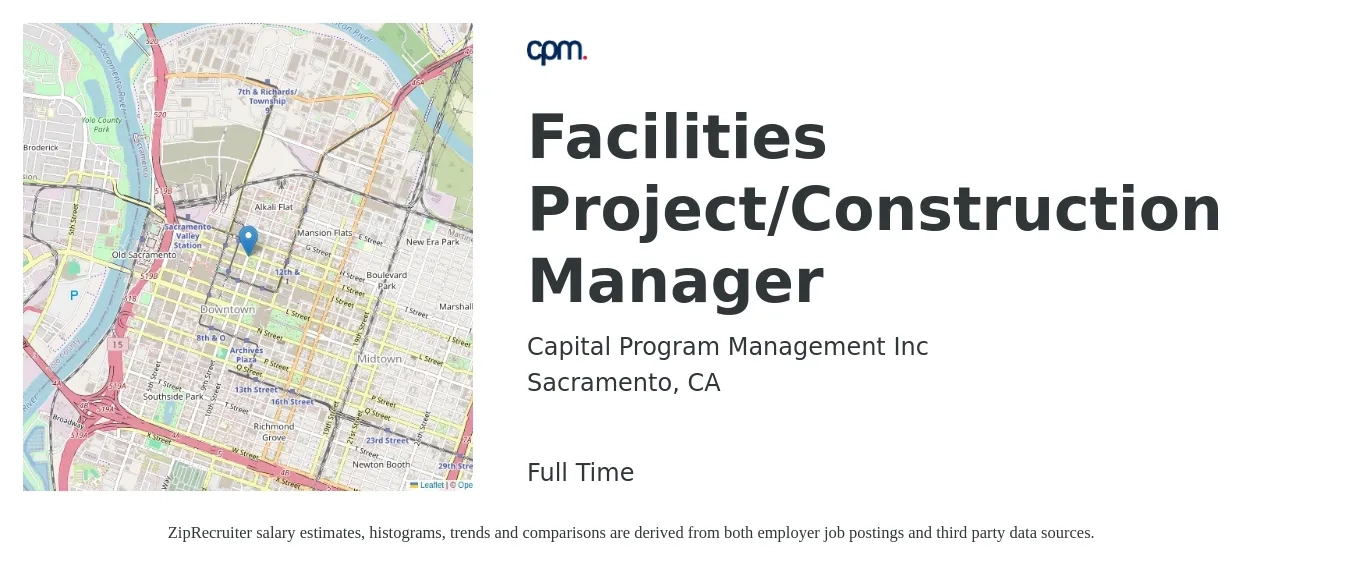 Capital Program Management Inc job posting for a Facilities Project/Construction Manager in Sacramento, CA with a salary of $110,000 to $125,000 Yearly with a map of Sacramento location.