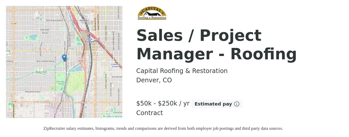 Capital Roofing & Restoration job posting for a Sales / Project Manager - Roofing in Denver, CO with a salary of $50,000 to $250,000 Yearly (plus commission) with a map of Denver location.