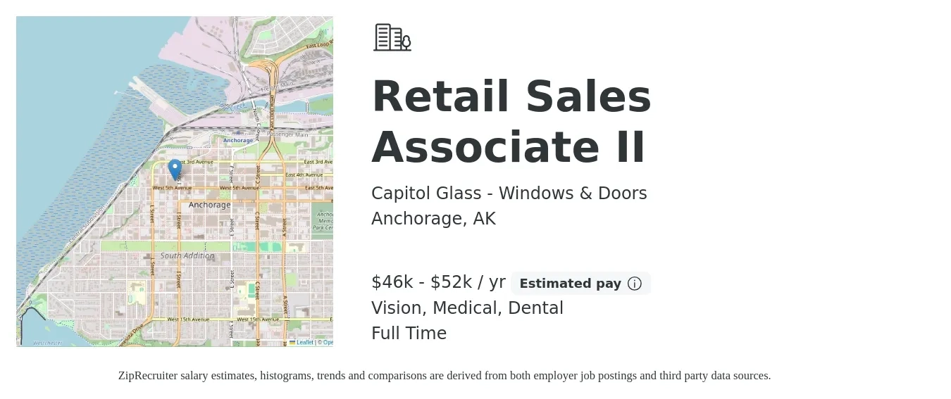 Capitol Glass - Windows & Doors job posting for a Retail Sales Associate II in Anchorage, AK with a salary of $46,500 to $52,800 Yearly and benefits including pto, retirement, vision, dental, life_insurance, and medical with a map of Anchorage location.