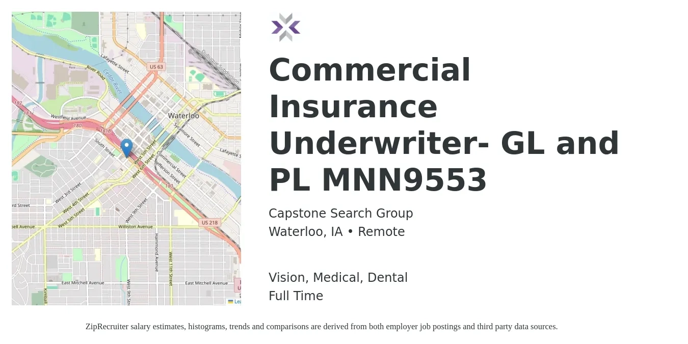 Capstone Search Group job posting for a Commercial Insurance Underwriter- GL and PL MNN9553 in Waterloo, IA with a salary of $57,200 to $87,800 Yearly and benefits including life_insurance, medical, pto, retirement, vision, and dental with a map of Waterloo location.