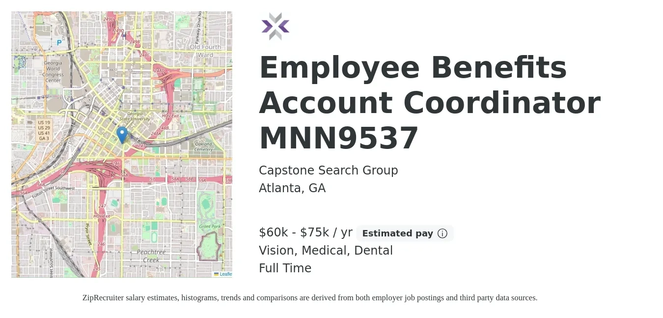 Capstone Search Group job posting for a Employee Benefits Account Coordinator MNN9537 in Atlanta, GA with a salary of $60,000 to $75,000 Yearly and benefits including dental, life_insurance, medical, pto, retirement, and vision with a map of Atlanta location.