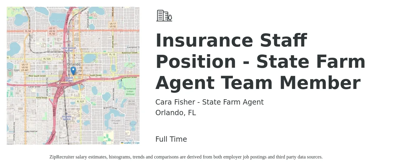 Cara Fisher - State Farm Agent job posting for a Insurance Staff Position - State Farm Agent Team Member in Orlando, FL with a salary of $30,000 to $60,000 Yearly with a map of Orlando location.