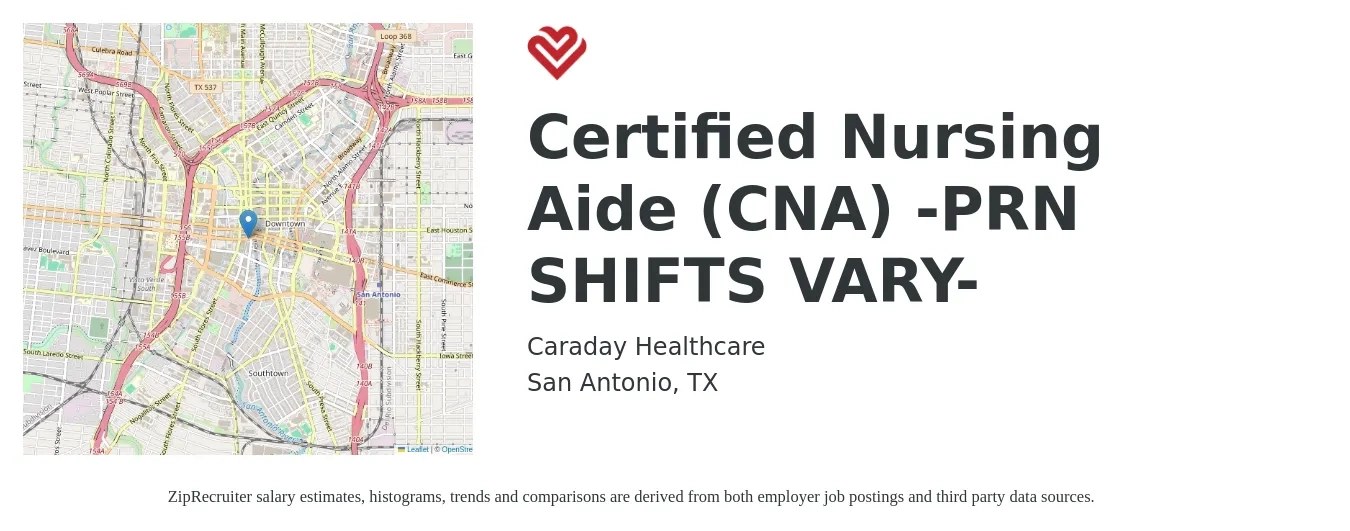 Caraday Healthcare job posting for a Certified Nursing Aide (CNA) -PRN SHIFTS VARY- in San Antonio, TX with a salary of $15 to $21 Hourly with a map of San Antonio location.