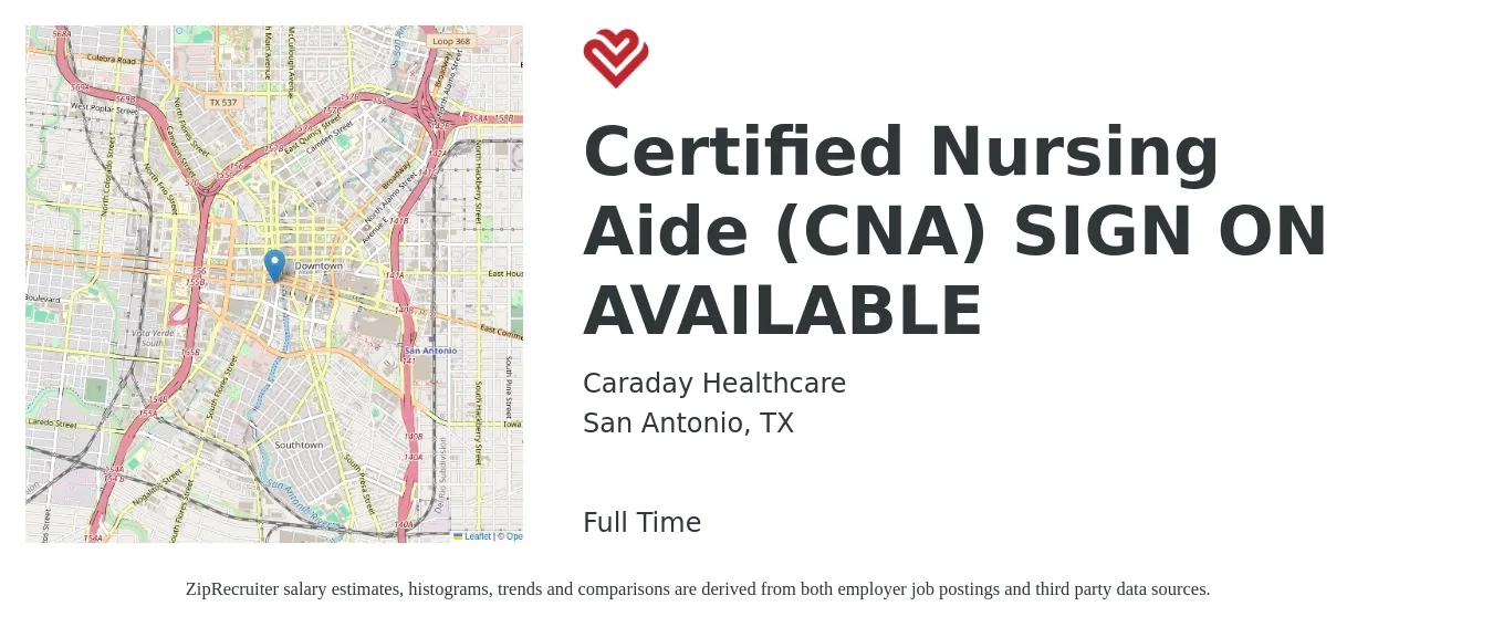 Caraday Healthcare job posting for a Certified Nursing Aide (CNA) SIGN ON AVAILABLE in San Antonio, TX with a salary of $15 to $20 Hourly with a map of San Antonio location.