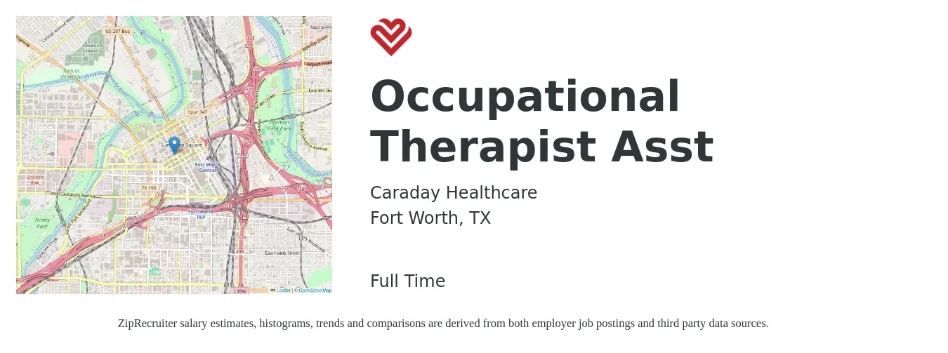 Caraday Healthcare job posting for a Occupational Therapist Asst in Fort Worth, TX with a salary of $25 to $34 Hourly with a map of Fort Worth location.