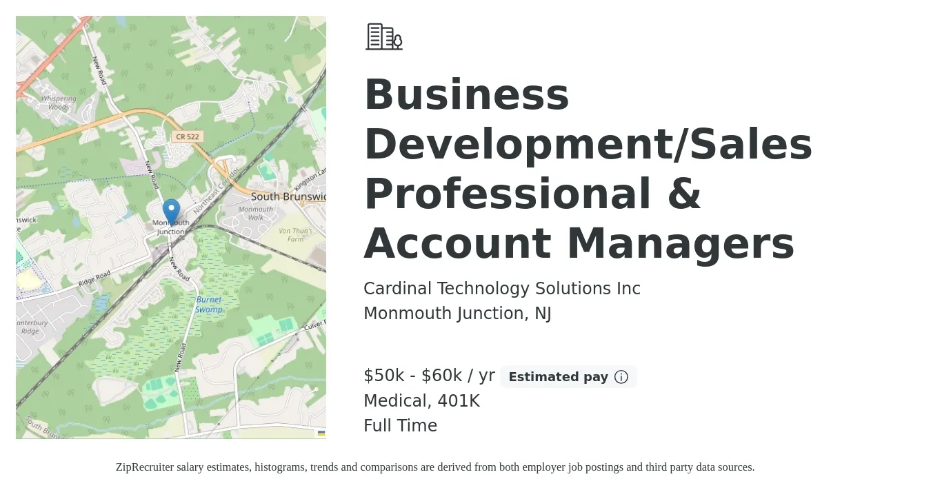Cardinal Technology Solutions Inc job posting for a Business Development/Sales Professional & Account Managers in Monmouth Junction, NJ with a salary of $50,000 to $60,000 Yearly (plus commission) and benefits including 401k, and medical with a map of Monmouth Junction location.