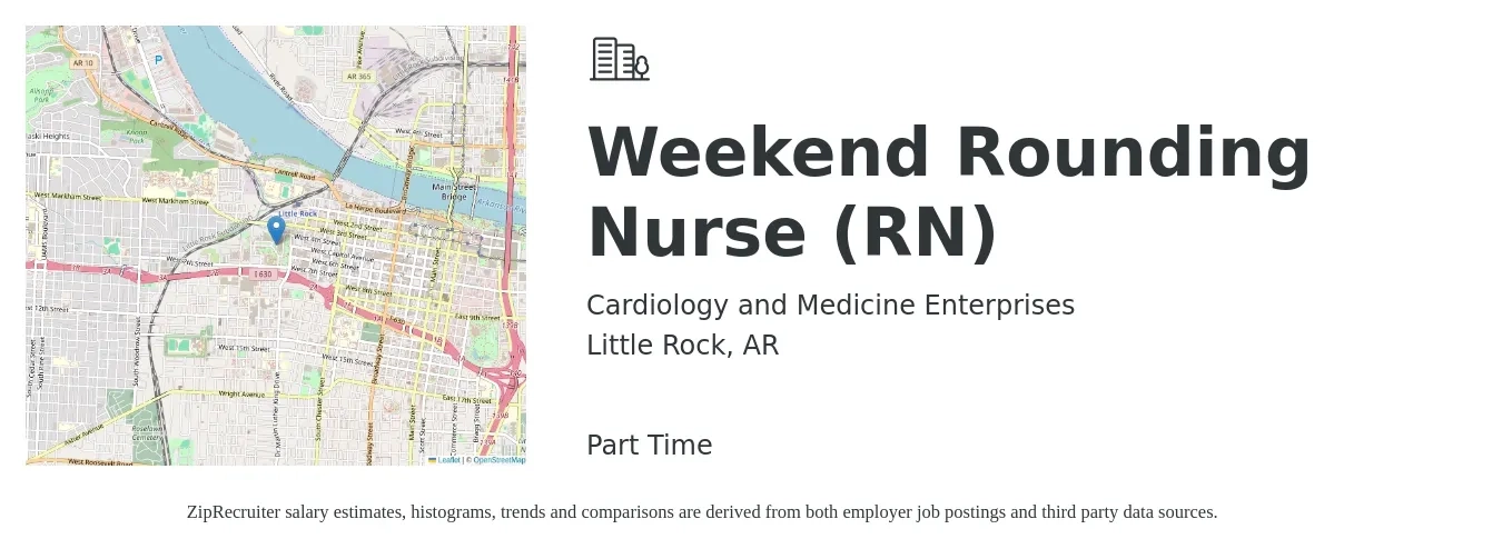 Cardiology and Medicine Enterprises job posting for a Weekend Rounding Nurse (RN) in Little Rock, AR with a salary of $25 to $37 Hourly with a map of Little Rock location.