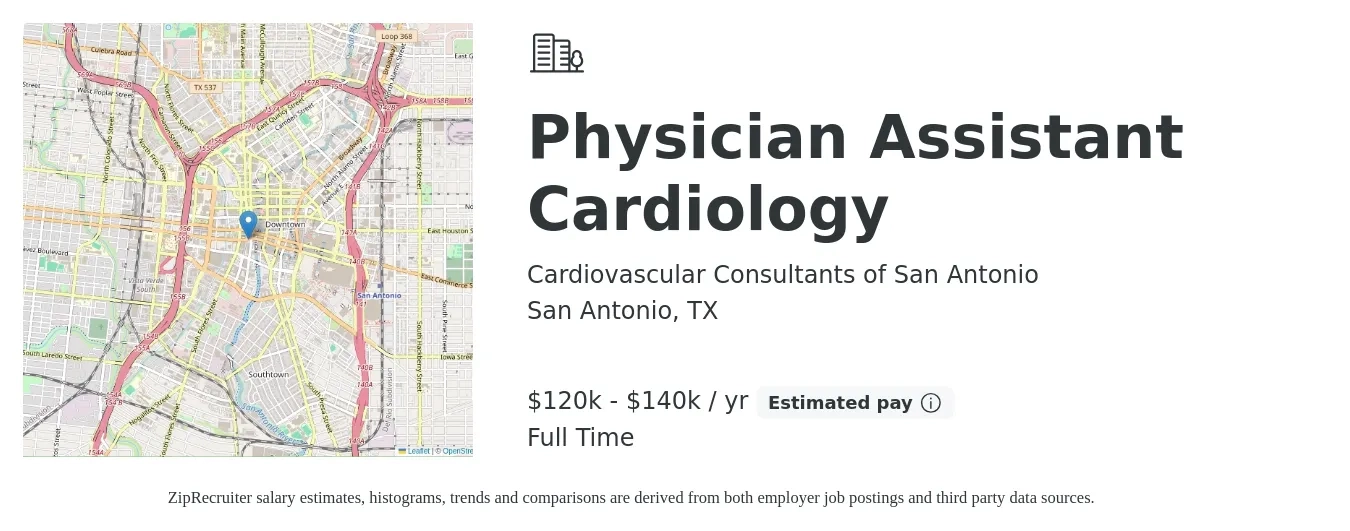 Cardiovascular Consultants of San Antonio job posting for a Physician Assistant Cardiology in San Antonio, TX with a salary of $120,000 to $140,000 Yearly and benefits including pto with a map of San Antonio location.