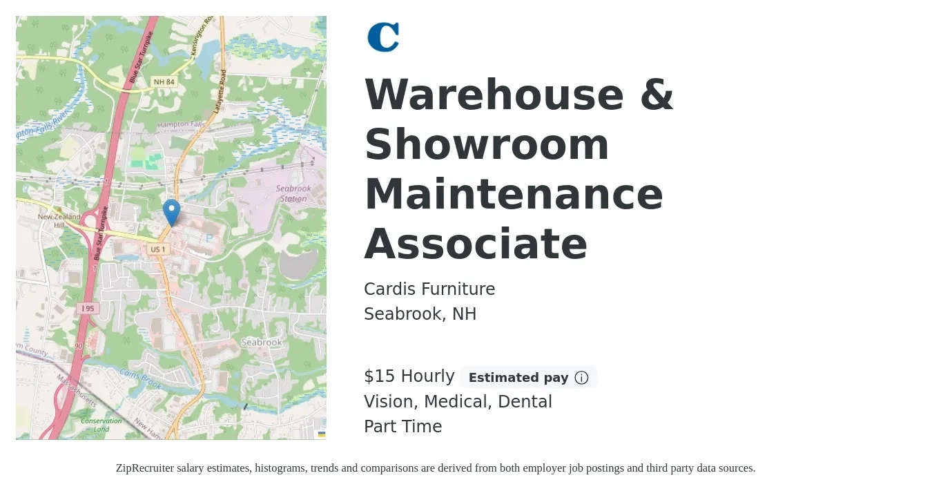 Cardis Furniture job posting for a Warehouse & Showroom Maintenance Associate in Seabrook, NH with a salary of $16 Hourly and benefits including retirement, vision, dental, life_insurance, and medical with a map of Seabrook location.