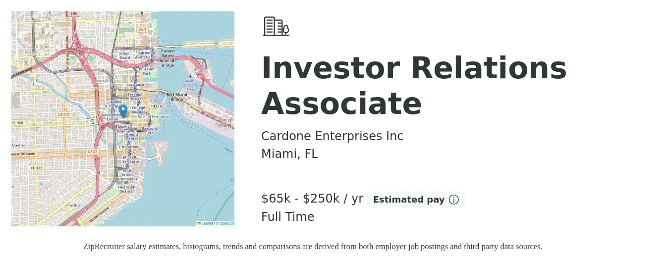 Cardone Enterprises Inc job posting for a Investor Relations Associate in Miami, FL with a salary of $65,000 to $250,000 Yearly with a map of Miami location.