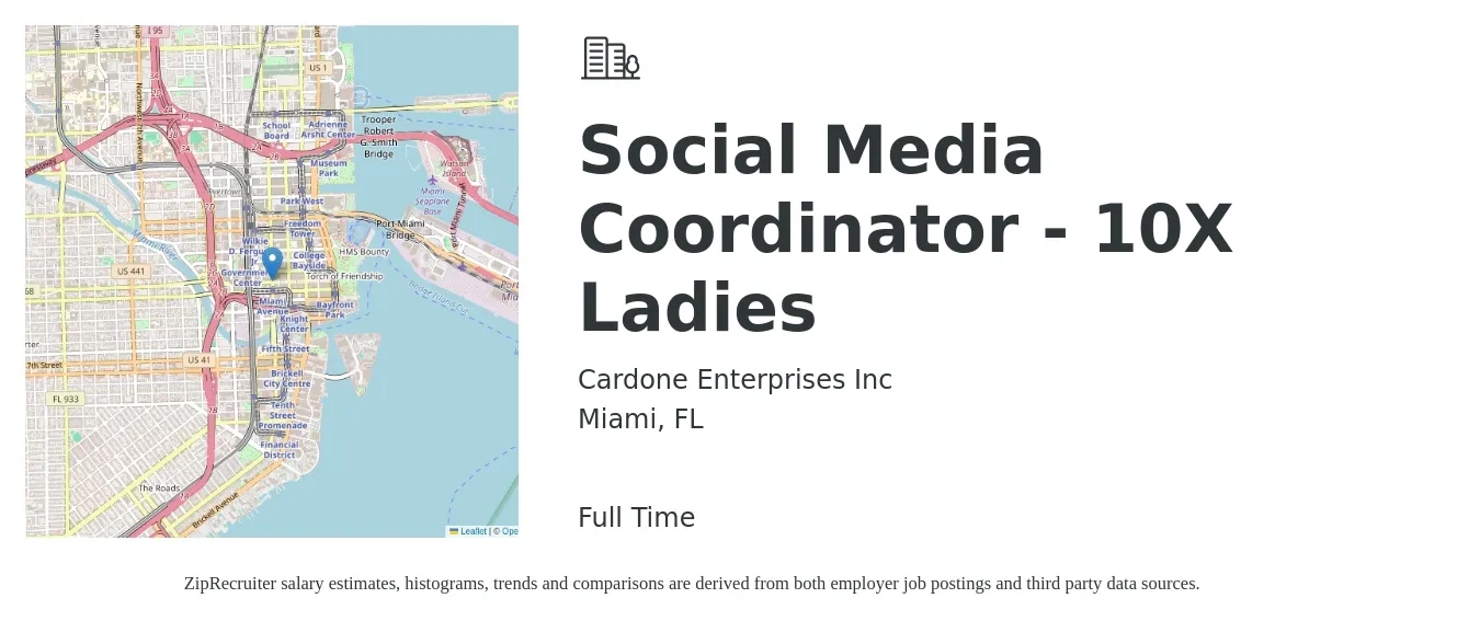 Cardone Enterprises Inc job posting for a Social Media Coordinator - 10X Ladies in Miami, FL with a salary of $19 to $26 Hourly with a map of Miami location.