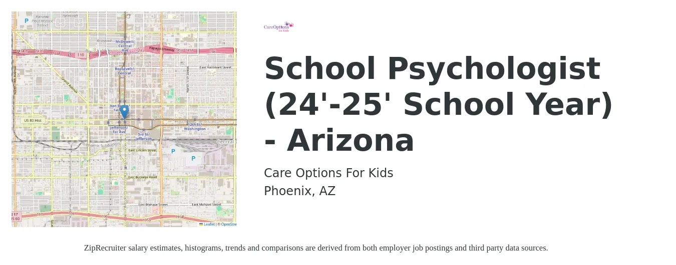 Care Options For Kids job posting for a School Psychologist (24'-25' School Year) - Arizona in Phoenix, AZ with a salary of $66,000 to $90,000 Yearly with a map of Phoenix location.