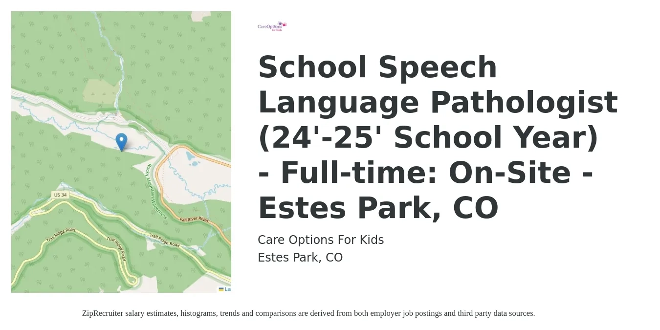 Care Options For Kids job posting for a School Speech Language Pathologist (24'-25' School Year) - Full-Time, On-Site - Estes Park, CO in Estes Park, CO with a salary of $55,000 to $90,000 Yearly with a map of Estes Park location.