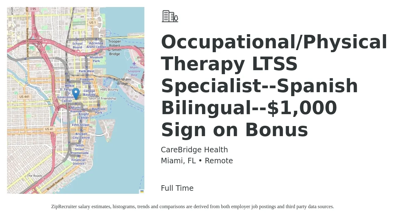 CareBridge Health job posting for a Occupational/Physical Therapy LTSS Specialist--Spanish Bilingual--$1,000 Sign on Bonus in Miami, FL with a salary of $16 to $21 Hourly with a map of Miami location.
