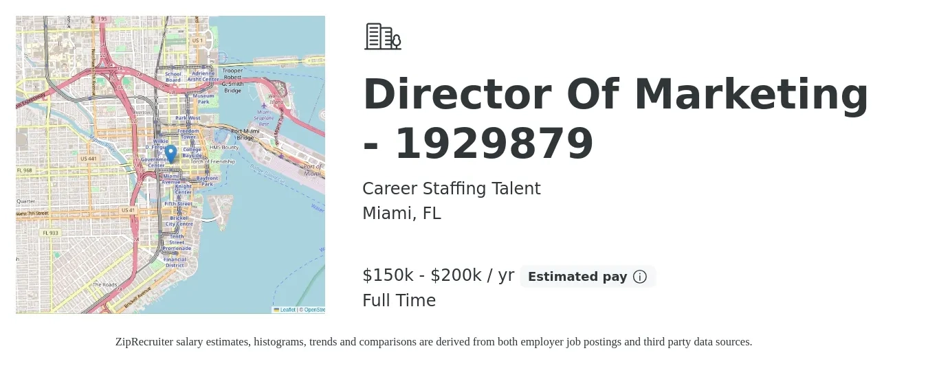 Career Staffing Talent job posting for a Director Of Marketing - 1929879 in Miami, FL with a salary of $150,000 to $200,000 Yearly with a map of Miami location.