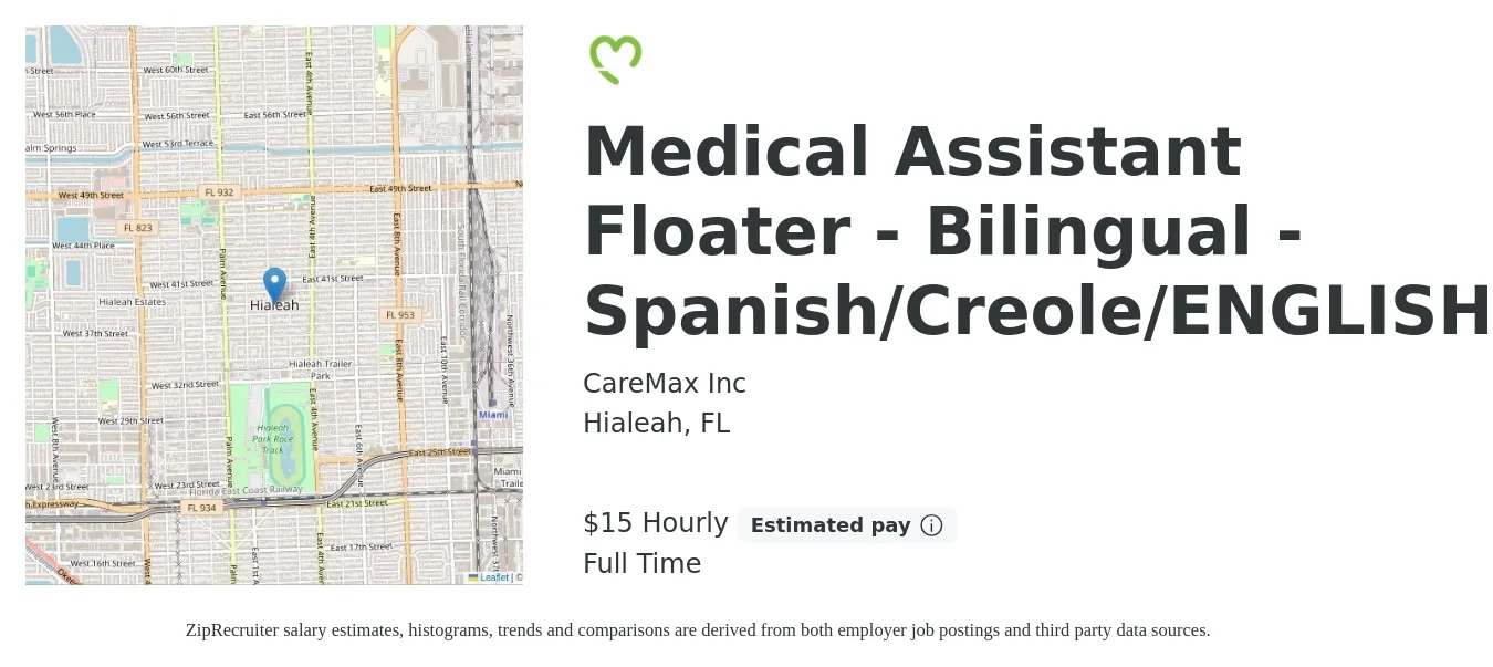 CareMax Inc job posting for a Medical Assistant Floater - Bilingual - Spanish/Creole/ENGLISH in Hialeah, FL with a salary of $16 Hourly with a map of Hialeah location.