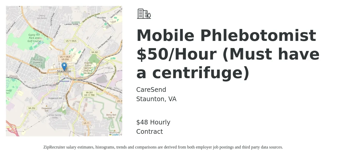 CareSend job posting for a Mobile Phlebotomist $50/Hour (Must have a centrifuge) in Staunton, VA with a salary of $50 Hourly with a map of Staunton location.