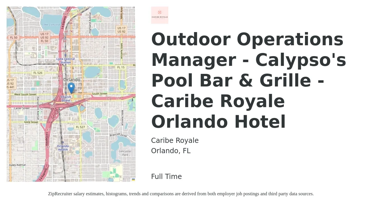 Caribe Royale job posting for a Outdoor Operations Manager - Calypso's Pool Bar & Grille - Caribe Royale Orlando Hotel in Orlando, FL with a salary of $49,000 to $62,100 Yearly with a map of Orlando location.