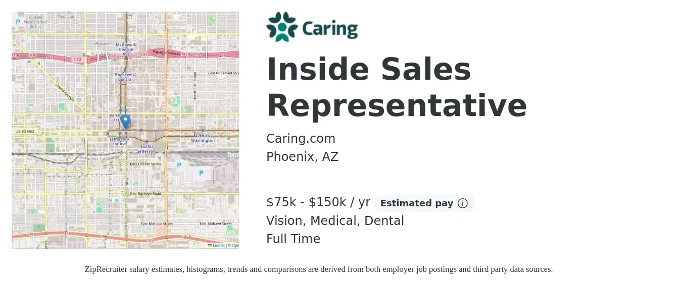 Caring.com job posting for a Inside Sales Representative in Phoenix, AZ with a salary of $75,000 to $150,000 Yearly and benefits including vision, dental, life_insurance, medical, and retirement with a map of Phoenix location.